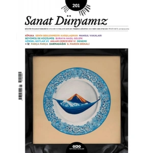 Sanat Dünyamız 201 / Temmuz - Ağustos 2024