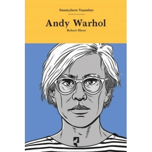 Sanatçıların Yaşamları- Andy Warhol