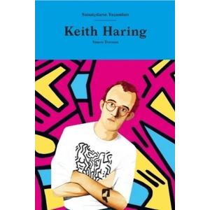 Sanatçıların Yaşamları- Keith Haring