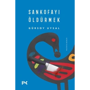 Sankofayı Öldürmek