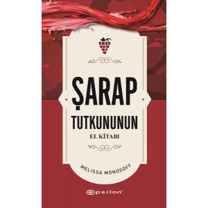 Şarap Tutkununun El Kitabı