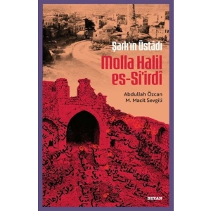 Şarkın Üstâdı Molla Halil es-Siirdî
