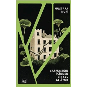 Sarmaşığın İçinden Bir Ses Geliyor