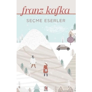 Seçme Eserler - Franz Kafka
