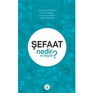 Şefaat Nedir Ne Değildir?