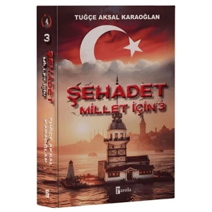 Şehadet Millet İçin - 3
