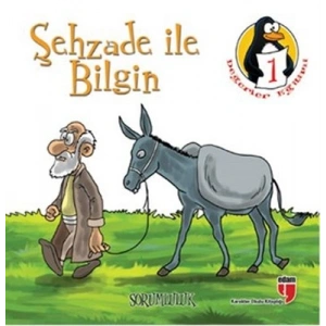 Şehzade ile Bilgin - Sorumluluk  Değerler Eğitimi Öyküleri -1