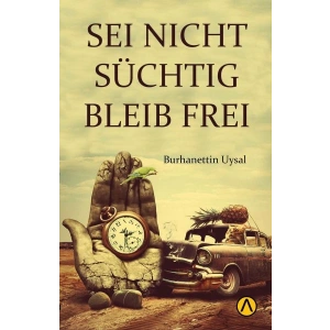 Seı Nıcht Suchtıg Bleıb Freı