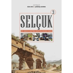 Selçuk - Bir Unesco Kentine Disiplinlerarası Bakış 3