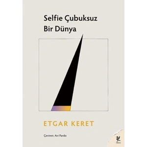 Selfie Çubuksuz Bir Dünya