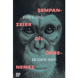 Şempanzeler Dil Öğrenemez:Nım Chımpsky Deneyi