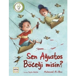 Sen Ağustos Böceği misin?