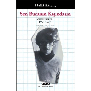 Sen Buranın Kışındasın - Günlükler (1964-1967)
