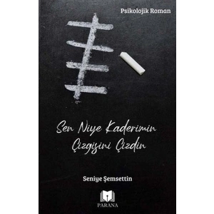 Sen Niye Kaderimin Çizgisini Çizdin
