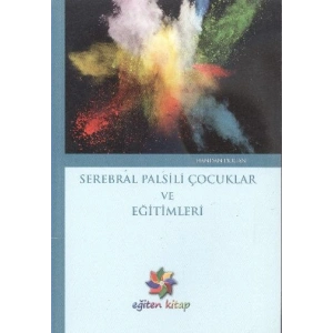 Serebral Palsili Çocuklar ve Eğitimleri