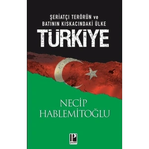 Şeriatçı Terörün ve Batının Kıskacındaki Ülke Türkiye