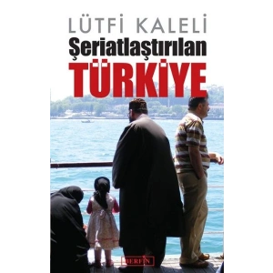 Şeriatlaştırılan Türkiye