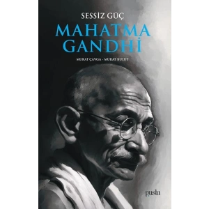 Sessiz Güç Mahatma Gandhi