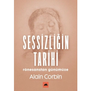 Sessizliğin Tarihi - Rönesanstan Günümüze
