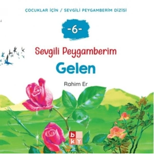 Sevgili Peygamberim 6 - Gelen