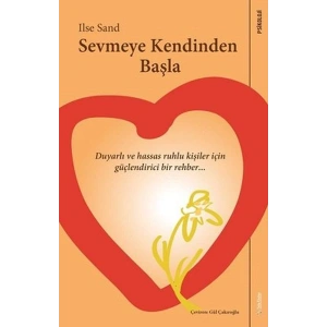 Sevmeye Kendinden Başla