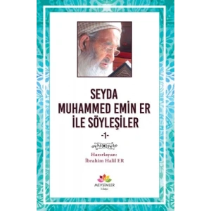 Seyda Muhammed Emin Er ile Söyleşiler