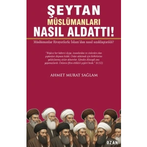 Şeytan Müslümanları Nasıl Aldattı!