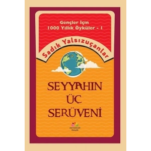 Seyyahın Üç Serüveni