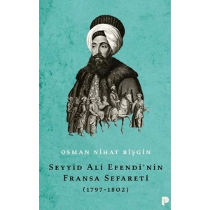 Seyyid Ali Efendinin Fransa Sefareti (1797-1802)