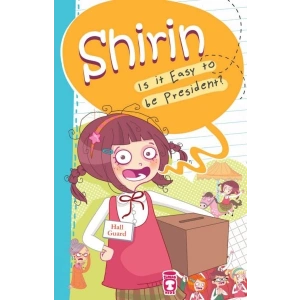 Shirin Is It Easy To Be President?