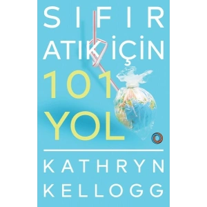 Sıfır Atık İçin 101 Yol