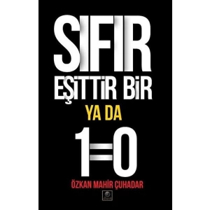 Sıfır Eşittir Bir Ya Da 1=0