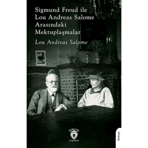 Sigmund Freud ile Lou Andreas Salome Arasındaki Mektuplaşmalar