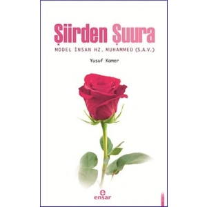 Şiirden Şuura Model İnsan Hz. Muhammed (S.A.V)
