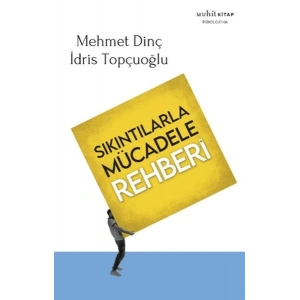 Sıkıntılarla Mücadele Rehberi