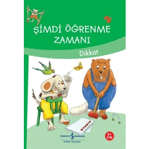 Şimdi Öğrenme Zamanı - Dikkat