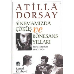 Sinemamızda Çöküş ve Rönasans Yılları