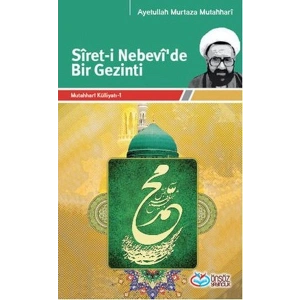 Siret-i Nebevide Bir Gezinti