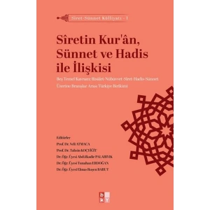 Siret - Sünnet Külliyatı 1 - Siretin Kuran, Sünnet ve Hadis İle İlişkisi