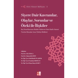 Siret - Sünnet Külliyatı 2 - Siyere Dair Kavramlar, Olaylar, Sorunlar ve Öteki ile İlişkiler