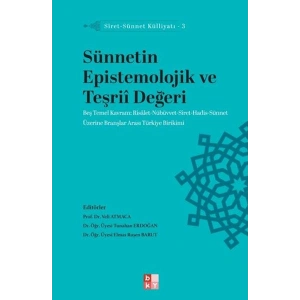 Siret - Sünnet Külliyatı 3 - Sünnetin Epistemolojik ve Teşriî Değeri