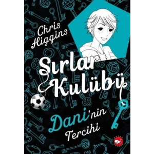 Sırlar Kulübü 3 - Daninin Tercihi
