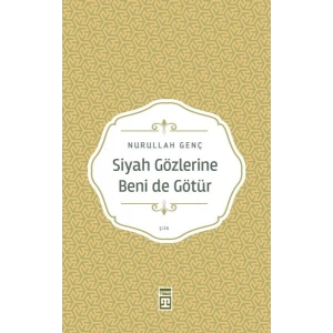 Siyah Gözlerine Beni De Götür