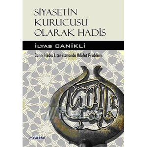 Siyasetin Kurucusu Olarak Hadis