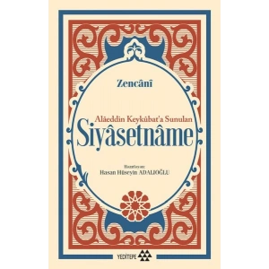 Siyasetname - Alâeddin Keykûbat’a Sunulan