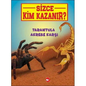 Sizce Kim Kazanır? - Tarantula Akrebe Karşı