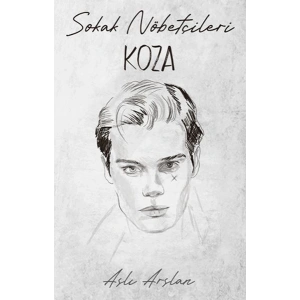 Sokak Nöbetçileri : Koza Sarca