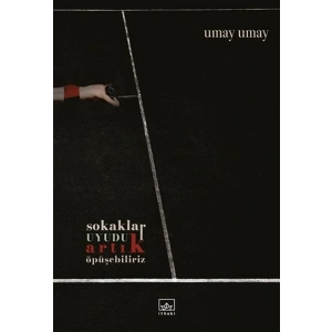 Sokaklar Uyudu Artık Öpüşebiliriz