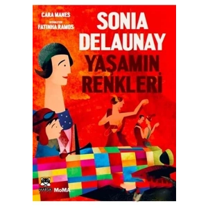 Sonia Delaunay Yaşamın Renkleri