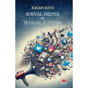 Sosyal Medya ve Siyasal İletişim